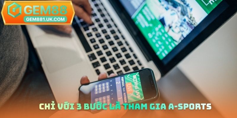 Chỉ với 3 bước là tham gia A-Sports