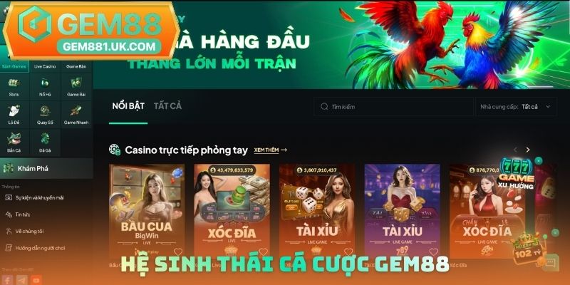 Hệ sinh thái cá cược Gem88