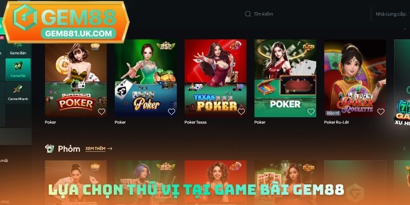 Lựa chọn thú vị tại Game bài Gem88