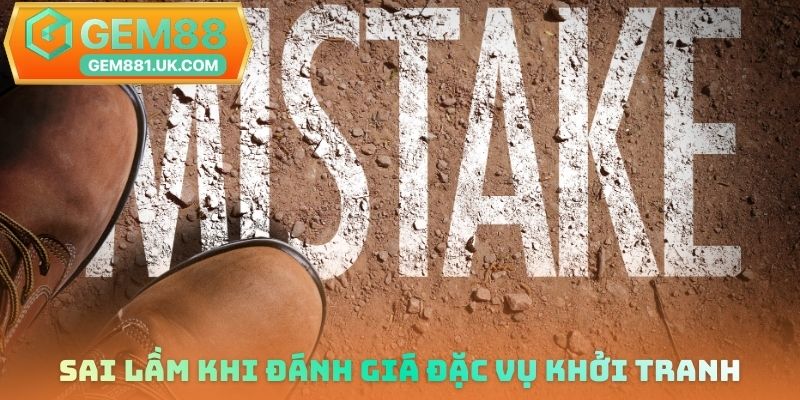 Sai lầm khi đánh giá đặc vụ khởi tranh