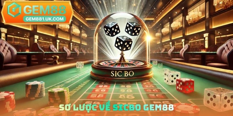 Sơ lược về Sicbo Gem88