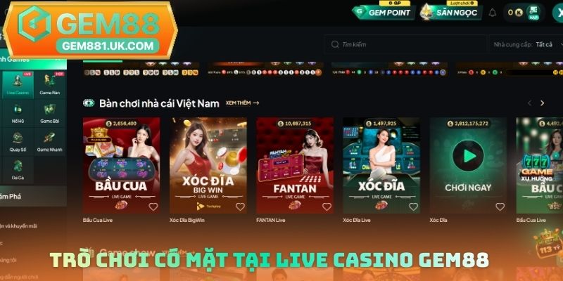 Trò chơi có mặt tại Live Casino Gem88