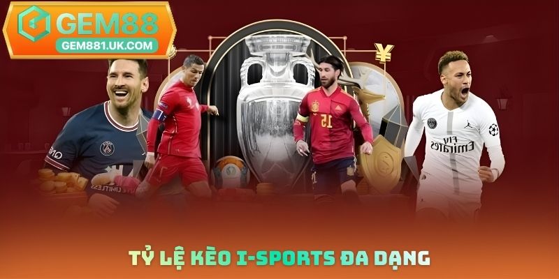 Tỷ lệ kèo I-Sports đa dạng